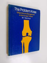The Problem Knee - Diagnosis and Management in the Younger Patient