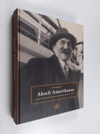 Akseli Amerikassa : Akseli ja Mary Gallen-Kallelan kirjeenvaihtoa vuosilta 1915-1931