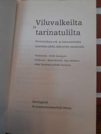 Viluvalkeilta ja tarinatulilta - Kertomuksia erä- ja kalamatkoilta Laatokan jäiltä Jäämeren rantamille