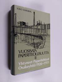Vuosisata paperiteollisuutta 2 : Yhtyneet paperitehtaat osakeyhtiö 1920-1951