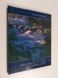Valon virta = The stream of light = Flutendes Licht