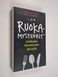 Ruokamysteerit : viisaiden valintojen jäljillä