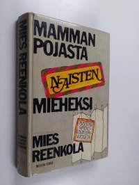 Mammanpojasta naisten mieheksi : muistelmia gynekologin oppivuosilta