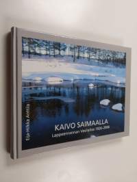 Kaivo Saimaalla : Lappeenrannan Vesilaitos 1926-2006