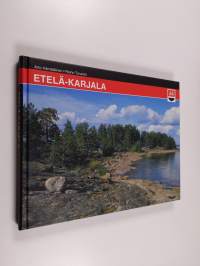 Etelä-Karjala : iloinen idän portti