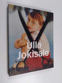 Ulla Jokisalo : kuvieni muisti : vuodet 1980-2000 : the years 1980-2000 = the memory of my images - Kuvieni muisti - The memory of my images
