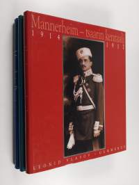 Mannerheim-paketti (3 kirjaa) : Mannerheim Pietarissa 1887-1904 ; Mannerheim - upseeri ja tutkimusmatkailija 1904-1909 ; Mannerheim - tsaarin kenraali 1914-1917