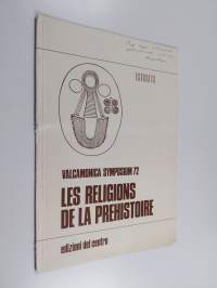 Valcamonica symposium 72 : Les religions de la prehistoire : The pre-literate stage of religious tradition (tekijän omiste)