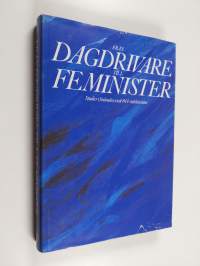 Från dagdrivare till feminister : studier i finlandssvensk 1900-talslitteratur