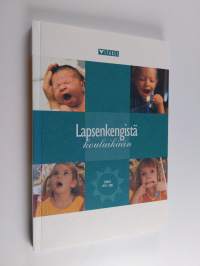 Lapsenkengistä kouluikään : Stakes 1992-2002