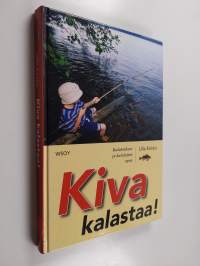 Kiva kalastaa! : kalastuksen ja kalalajien opas