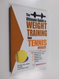 The Ultimate Guide to Weight Training for Tennis