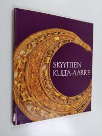 Skyyttien kulta-aarre : Skytiska guldskatter : Scythian gold treasures: näyttely