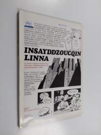 Insayddzoucqin linna : ja muita sarjakuvia Kemin kuudennesta valtakunnallisesta sarjakuvakilpailusta 1986