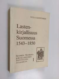 Lastenkirjallisuus Suomessa 1543-1850 : kirjahistoriallinen tutkimus