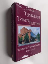 Tasavallan toinen teatteri : Tampereen työväen teatteri 1964-2001