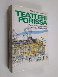 Teatteri Porissa : Porin teatteritoimikunnan historia 1848-1973 (signeerattu)