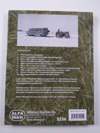 Metsäkoneita Suomessa ja Suomesta 1910-2000 : missä ääntä, siellä voimaakin