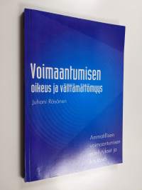 Voimaantumisen oikeus ja välttämättömyys : ammatillisen voimaantumisen edellytykset ja käytäntö