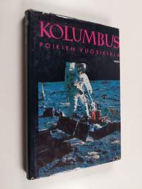 Kolumbus - poikien vuosikirja ; askartelua, keksintöjä, tekniikkaa, urheilua, seikkailuja sekä paljon muuta