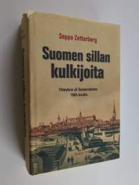 Suomen sillan kulkijoita (signeerattu) : yhteyksiä yli Suomenlahden 1800-luvulla