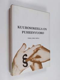 Kuurosokeilla on puheenvuoro