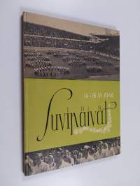 Suvipäivät : muistelua sanoin ja kuvin nuorisoseuraväen suvipäiviltä Helsingistä 14-16.6.1946