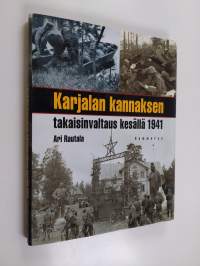 Karjalan kannaksen takaisinvaltaus kesällä 1941