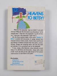 Heavens to Betsy! And Other Curious Sayings