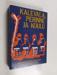 Kalevala, perinne ja koulu