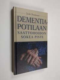 Dementiapotilaan saattohoidon sokea piste