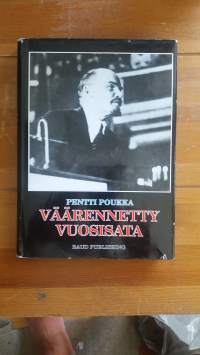 Väärennetty vuosisata : poleeminen puheenvuoro