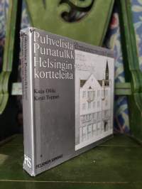 Puhvelista Punatulkkuun - Helsingin vanhoja kortteleita 1