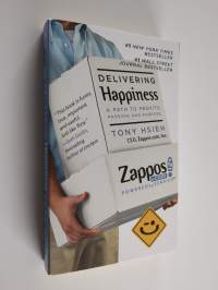 Delivering happiness : a path to profits, passion, and purpose