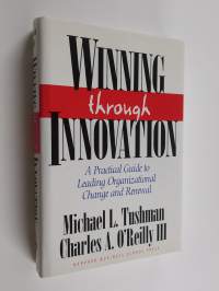 Winning through innovation : a practical guide to leading organizational change and renewal