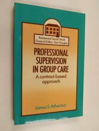 Professional supervision in group care : a contract-based approach