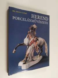 Herend porcelánmúvészete