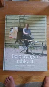 Leipärengin rahkeet : Einari Hatakan muistelmat yrittäjätaipaleelta 1951-2006