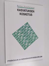 Kasvatuksen kosketus : pyhäkoulun ja varhaiskasvatuksen diplomi