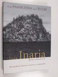 Isoa Inaria kiertämässä : kuvauksia Inarin vesiltä ja rannoilta