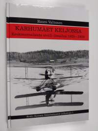 Karhumäet Keljossa : keskisuomalaista siviili-ilmailua 1925-1939