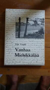 Vanhaa Miehikkälää