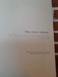 Maa meren takana - Pohjoismaiset taiteilijat Normandiassa, Bretagnessa, Picardiessa ja Englannissa 1860-1900