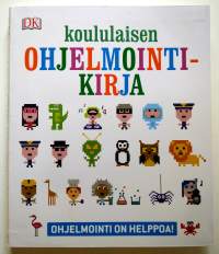 Koululaisen ohjelmointikirja - Ohjelmointi on helppoa
