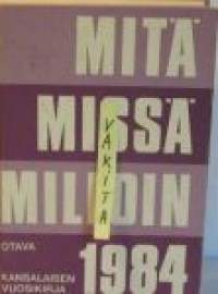 Mitä Missä Milloin 1984 - kansalaisen vuosikirja