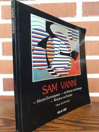 Sam Vanni : Ikkuna Eurooppaan - Ett fönster mot Europa - Window on Europe