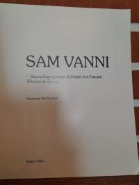 Sam Vanni : Ikkuna Eurooppaan - Ett fönster mot Europa - Window on Europe