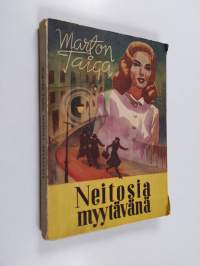 Neitosia myytävänä : veijaritarina Töölön herttuasta ja hänen ystävistään Argentiinassa