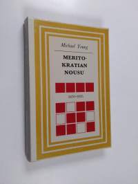 Meritokratian nousu : 1870-2033 : tutkielma koulutuksesta ja tasa-arvosta