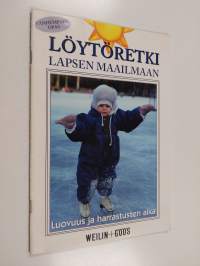 Löytöretki lapsen maailmaan - Luovuus ja harrastusten aika